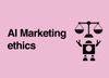 Artificial Intelligence Marketing ethics